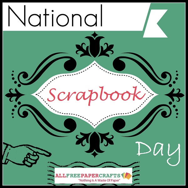 3 Best Ways to Celebrate National Scrapbook Day FaveCrafts