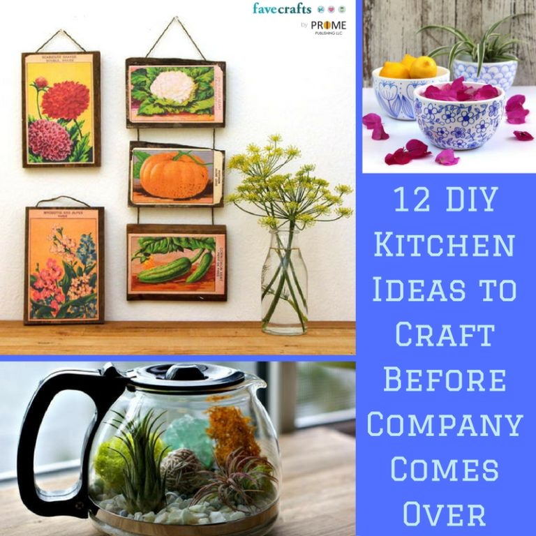 12 DIY Kitchen Ideas to Craft Before Company Comes Over - FaveCrafts