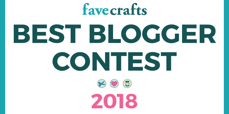 Best Blogger Contest 2018 Winners! - FaveCrafts